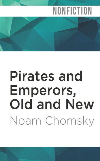 Cover for Noam Chomsky · Pirates and Emperors, Old and New (CD) (2019)