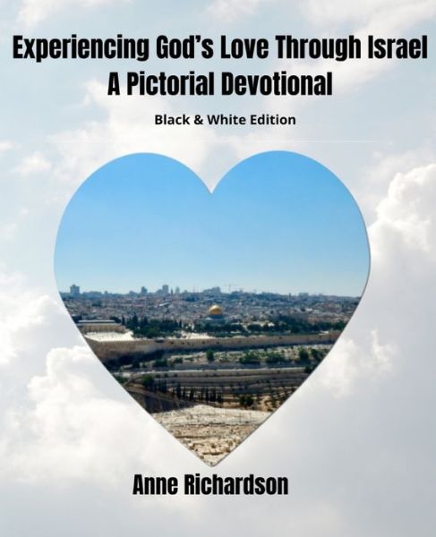 Cover for Anne Richardson · Experiencing God's Love Through Israel (Paperback Book) (2021)