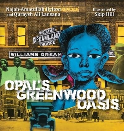 Cover for Najah-amatullah Hylton · Opal's Greenwood Oasis (Hardcover Book) (2021)