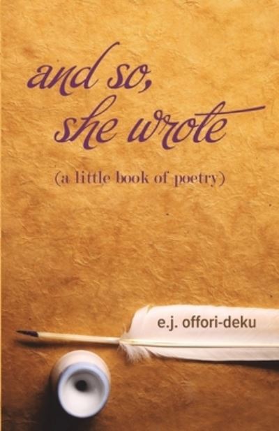 Cover for E J Offori-Deku · And So, She Wrote (Paperback Book) (2021)