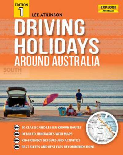 Cover for Lee Atkinson · Driving Holidays Around Australia (Spiral Book) (2014)