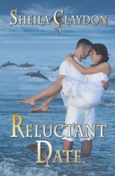 Reluctant Date - Sheila Claydon - Books - BWL Publishing Inc. - 9781773627441 - September 16, 2017