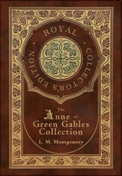 Cover for L M Montgomery · The Anne of Green Gables Collection (Royal Collector's Edition) (Case Laminate Hardcover with Jacket) Anne of Green Gables, Anne of Avonlea, Anne of the Island, Anne's House of Dreams, Rainbow Valley, and Rilla of Ingleside (Inbunden Bok) (2020)