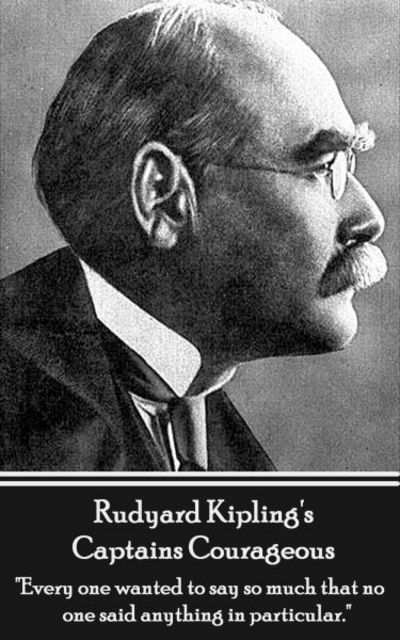 Rudyard Kipling's Captains Courageous - Rudyard Kipling - Kirjat - Word to the Wise - 9781780007441 - tiistai 2. heinäkuuta 2013