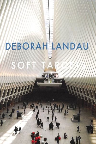 Cover for Deborah Landau · Soft Targets (Paperback Bog) [International edition] (2020)