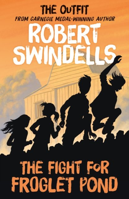 Cover for Robert Swindells · The Fight for Froglet Pond - The Outfit (Taschenbuch) (2024)