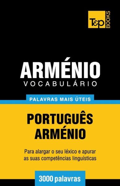 Cover for Andrey Taranov · Vocabulário Português-arménio - 3000 Palavras Mais Úteis (Paperback Book) [Portuguese edition] (2014)