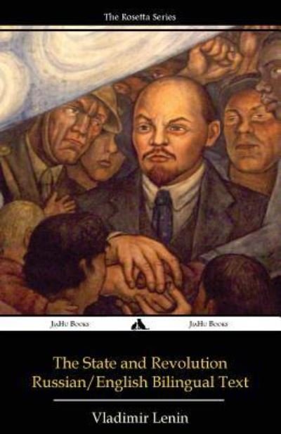 The State and Revolution - Vladimir Lenin - Bøker - JiaHu Books - 9781784351441 - 28. desember 2016
