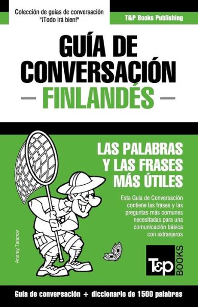 Cover for Andrey Taranov · Guia De Conversacion Espanol-finlandes Y Diccionario Conciso De 1500 Palabras (Paperback Book) (2015)