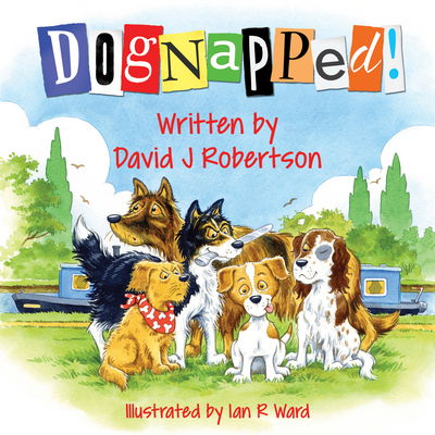 Cover for David J Robertson · Dognapped! (Paperback Book) [UK edition] (2016)