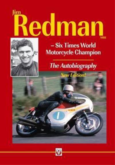 Cover for Jim Redman · Jim Redman: Six Times World Motorcycle Champion - The Autobiography (Paperback Book) [2 Revised edition] (2016)