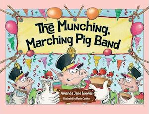 Cover for Amanda Jane Lowles · The Munching, Marching Pig Band (Taschenbuch) (2025)