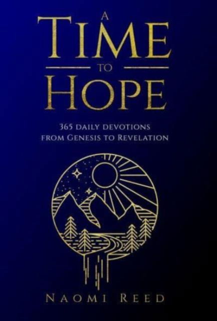 Cover for Naomi Reed · A Time to Hope: 365 Daily Devotions from Genesis to Revelation (Gebundenes Buch) (2020)