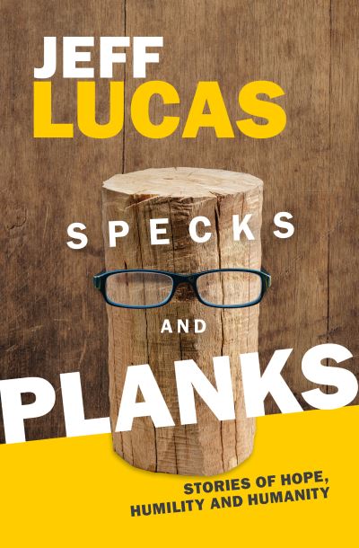 Cover for Jeff Lucas · Specks and Planks (Paperback Book) (2020)