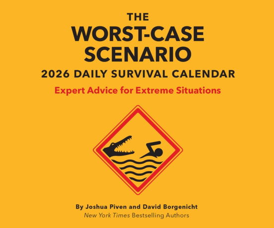 Worst-Case Scenario 2026 Daily Calendar: Expert Advice for Extreme Situations - David Borgenicht - Produtos - Chronicle Books - 9781797234441 - 28 de agosto de 2025