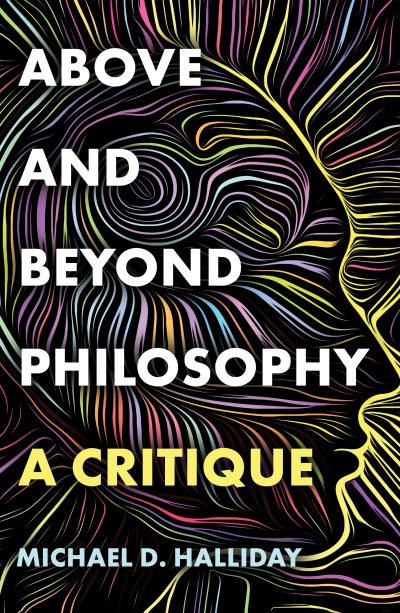 Cover for Michael D. Halliday · Above and Beyond Philosophy (Paperback Book) (2023)