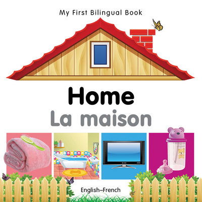 Cover for Milet Publishing · My First Bilingual Book -  Home (English-French) - My First Bilingual Book (Board book) [Bilingual edition] (2011)