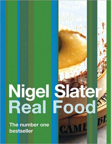 Real Food - Nigel Slater - Libros - HarperCollins Publishers - 9781841151441 - 6 de abril de 2000