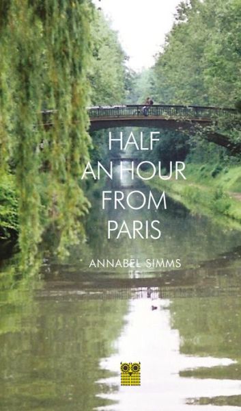 Cover for Annabel Simms · Half an Hour from Paris (Paperback Book) (2018)