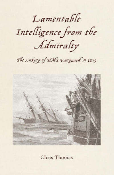 Cover for Chris Thomas · Lamentable Intelligence from the Admirality: The Sinking of HMS Vanguard in 1875 (Paperback Book) (1975)