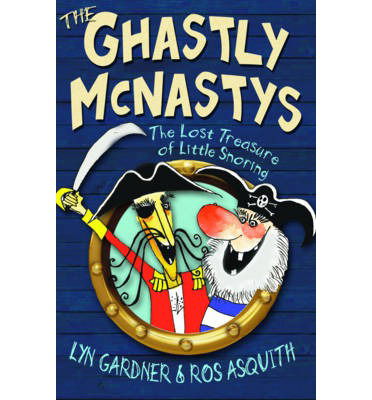 Cover for Lyn Gardner · The Lost Treasure of Little Snoring - The Ghastly McNastys (Paperback Book) (2013)