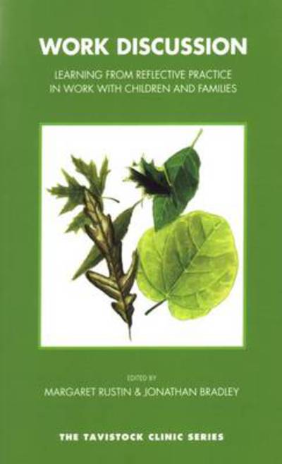 Cover for Jonathan Bradley · Work Discussion: Learning from Reflective Practice in Work with Children and Families - The Tavistock Clinic Series (Paperback Book) (2008)