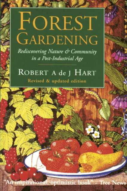 Forest Gardening - Robert Hart - Bücher - UIT Cambridge Ltd. - 9781870098441 - 10. Oktober 1991