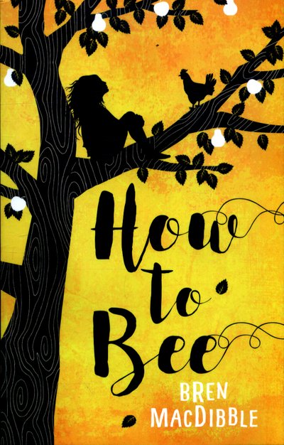 Cover for Bren MacDibble · How to Bee (Paperback Book) (2018)