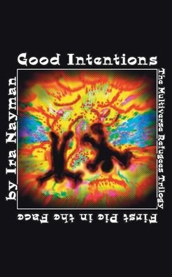 Good Intentions - Ira Nayman - Books - Alnpete Press - 9781911409441 - June 3, 2019