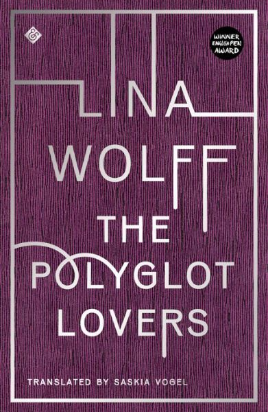 Cover for Lina Wolff · The Polyglot Lovers: Winner of the 2016 August Prize (Pocketbok) (2019)