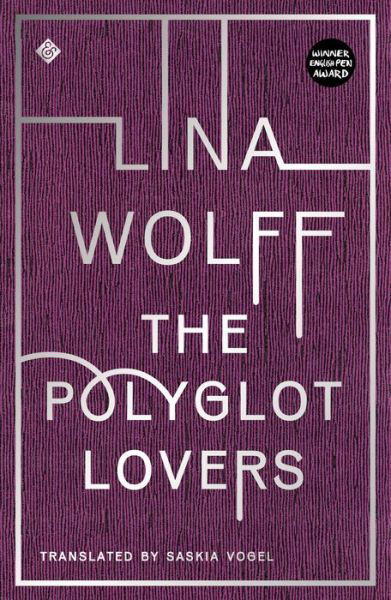 Cover for Lina Wolff · The Polyglot Lovers: Winner of the 2016 August Prize (Paperback Bog) (2019)