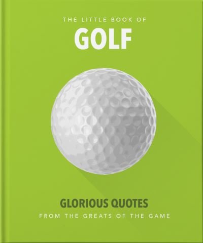 Cover for Orange Hippo! · The Little Book of Golf: Great quotes straight down the middle (Innbunden bok) (2020)