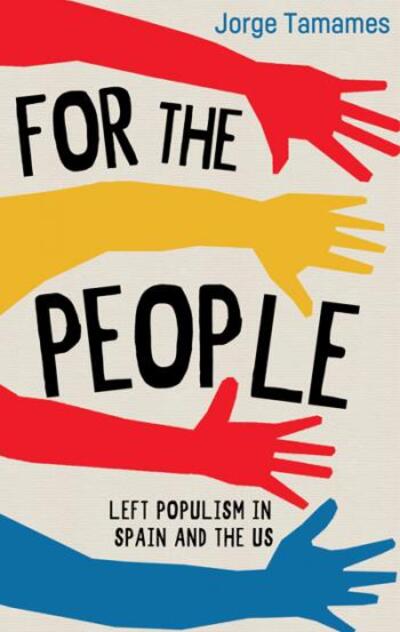 Cover for Jorge Tamames · For the People: Left Populism in Spain and the US (Paperback Book) (2020)