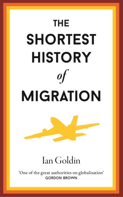 Cover for Ian Goldin · The Shortest History of Migration (Innbunden bok) (2024)