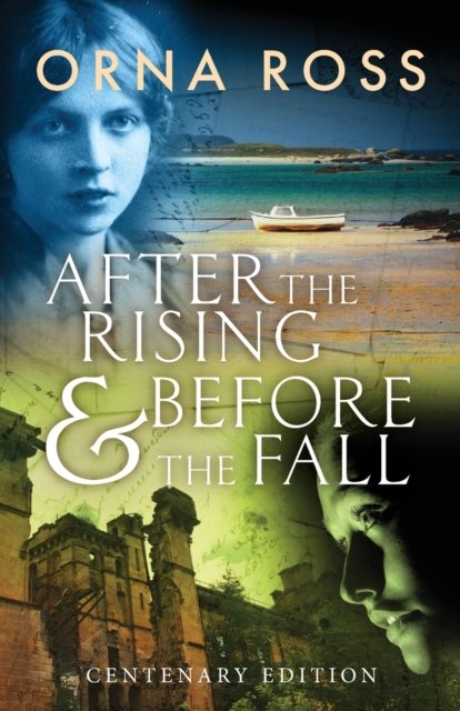 Cover for Orna Ross · After The Rising &amp; Before The Fall: Centenary Edition - Irish Trilogy (Paperback Book) (2020)