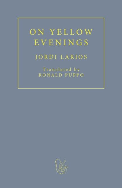 Cover for Jordi Larios · On Yellow Evenings (Pocketbok) [London edition] (2023)