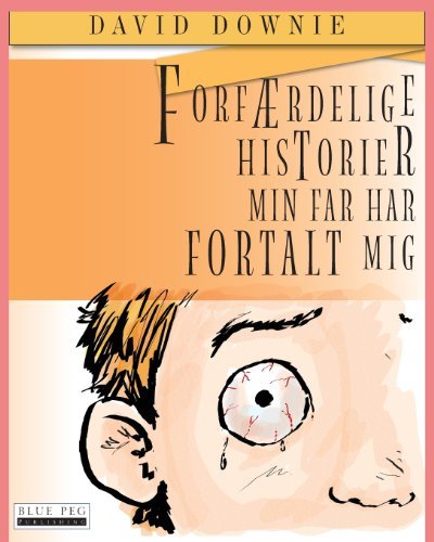 Cover for David Downie · Forfærdelige Historier Min Far Har Fortalt Mig (Paperback Bog) [Danish edition] (2012)