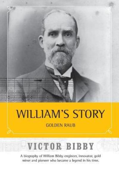 Cover for Victor Bibby · William's Story: Golden Raub Revisited (Paperback Book) (2016)