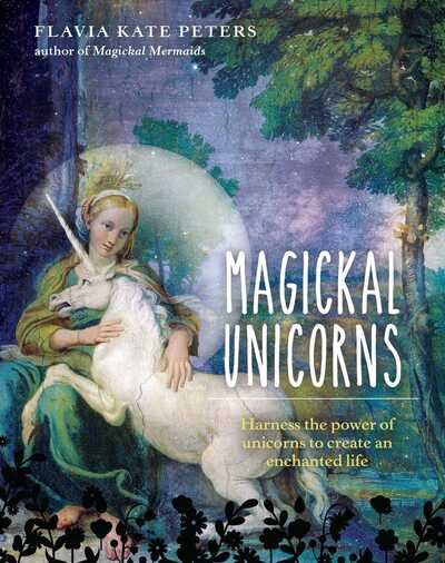 Cover for Flavia Kate Peters · Magickal Unicorns (Inbunden Bok) (2019)