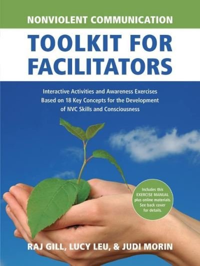 Cover for Judi Morin · Nonviolent Communication Toolkit for Facilitators: Interactive Activities and Awareness Exercises Based on 18 Key Concepts for the Development of NVC Skills and Consciousness - Nonviolent Communication Guides (Pocketbok) (2022)