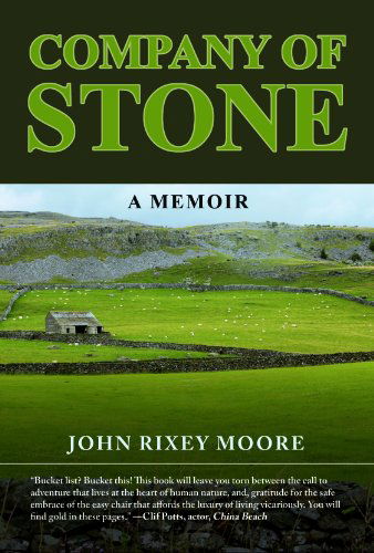 Company of Stone: A Memoir - John Rixey Moore - Books - Bettie Young's Books - 9781936332441 - February 28, 2013