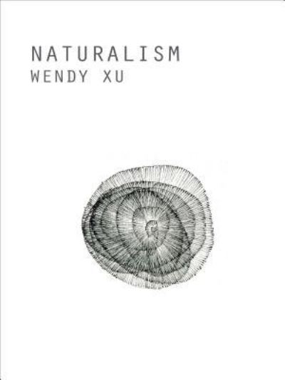 Cover for Wendy Xu · Naturalism (Paperback Book) (2015)