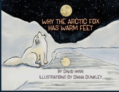 Cover for David Hann · Why the Arctic Fox Has Warm Feet (Bok) (2023)