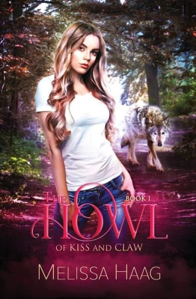 Cover for Melissa Haag · The Howl - By Kiss and Claw (Taschenbuch) (2019)