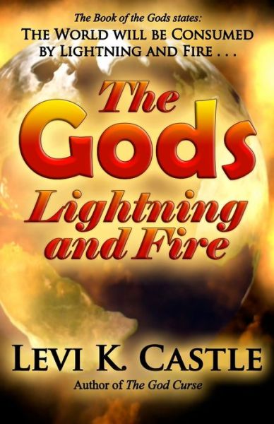 Cover for Levi K Castle · The Gods, Lightning and Fire (Paperback Book) (2017)