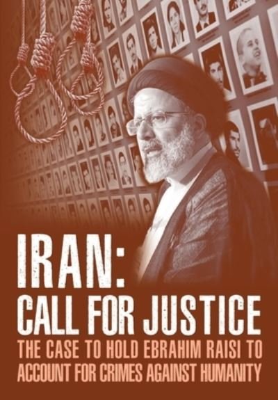 Cover for Ncri U S Representative Office · IRAN; Call for Justice (Pocketbok) (2021)
