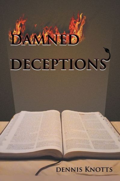 Cover for Dennis Knotts · Damned Deceptions (Paperback Book) (2020)