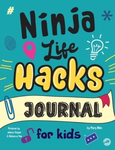 Cover for Mary Nhin · Ninja Life Hacks Journal for Kids (Hardcover Book) (2020)