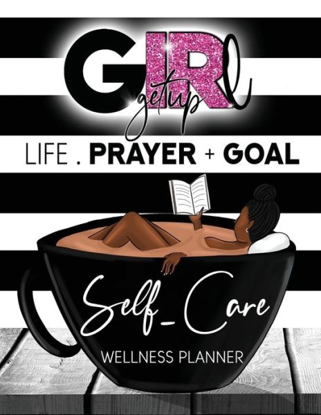 Cover for Latonia Edwards · Girl Get Up Wellness Planner + Journal (Paperback Book) (2022)