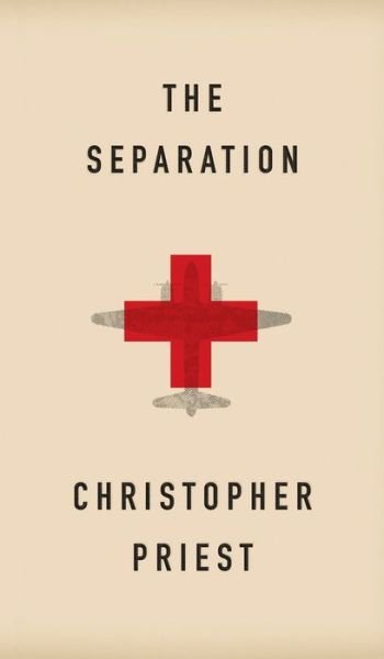 Cover for Christopher Priest · The Separation (Inbunden Bok) (2015)